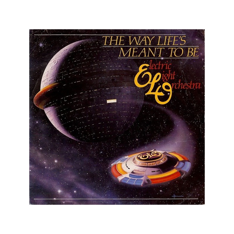 Electric Light Orchestra – The Way Life's Meant To Be |1981 Jet Records – JET 809 -Single Electric Light Orchestra – The Way Life's Meant To Be |1981 Jet Records – JET 809 -Single