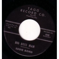 Bond ‎ Eddie – Big Boss Man / Empire |1964     Tagg Records ‎– 6408 -Single