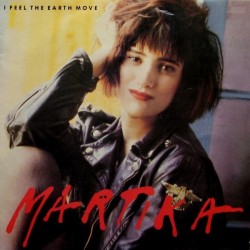 Martika ‎– I Feel The Earth Move |1988      CBS ‎– 655228 7-Single