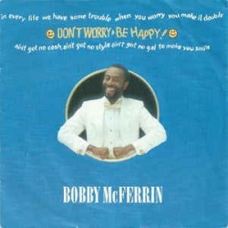 McFerrin ‎ Bobby – Don't Worry - Be Happy! |1988     EMI 006 20 2911 7-Single