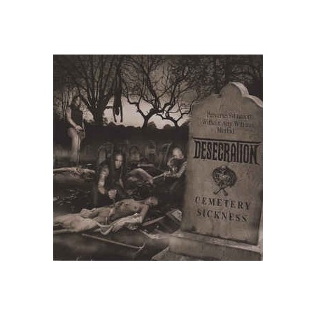 Desecration ‎– Cemetery Sickness|2014     Metal Age Productions ‎– MAP 092
