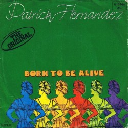 Hernandez ‎Patrick – Born To Be Alive |1979     Aquarius ‎– 6.12444 -Single