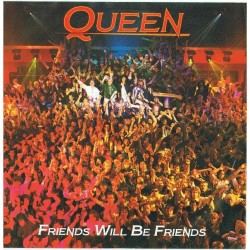 Queen ‎– Friends Will Be Friends |1986    EMI ‎– 006-20 1308 7 -Single