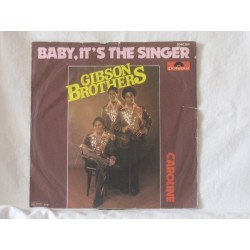 Gibson Brothers ‎– Baby It's The Singer |1977     Polydor ‎– 2040 189 -Single