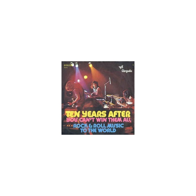 Ten Years After – You Can't Win Them All / Rock & Roll Music To The World |1972 Chrysalis 6155 005-Single Ten Years After – You Can't Win Them All / Rock & Roll Music To The World |1972 Chrysalis 6155 005-Single