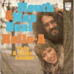 Mouth & MacNeal ‎– Hello-A |1972      Philips ‎– 6012 229 -Single
