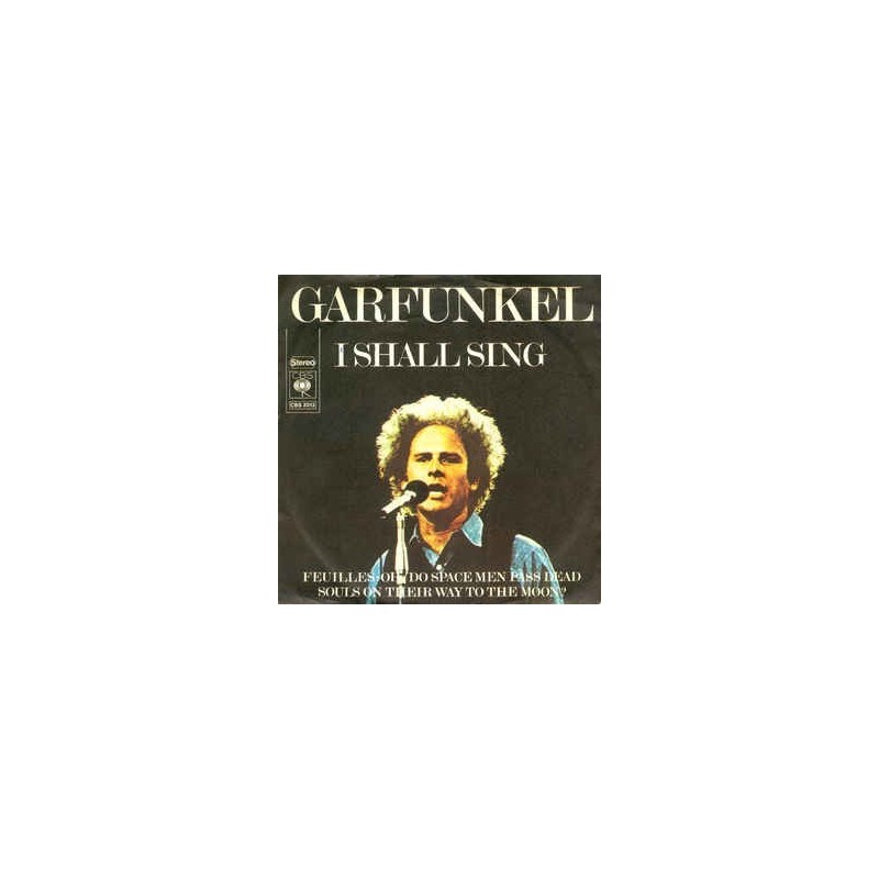 Garfunkel Art – I Shall Sing |1973 CBS 2013 -Single Garfunkel Art – I Shall Sing |1973 CBS 2013 -Single