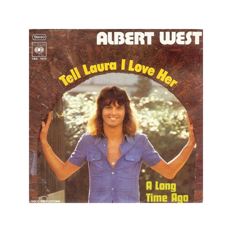 West Albert – Tell Laura I Love Her |1973 CBS 1679 -Single West Albert – Tell Laura I Love Her |1973 CBS 1679 -Single