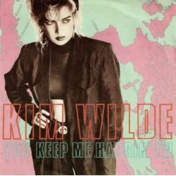 Wilde ‎ Kim – You Keep Me Hangin' On |1986     MCA Records ‎– 258 565-7 -Single