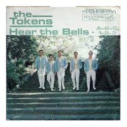 Tokens  The ‎– Hear The Bells / A-B-C 1-2-3 |1963      RCA Victor ‎– 47-8210 -Single