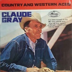 Gray Claude ‎– Country & Western Aces | Mercury ‎– 126 090 MCE -Single