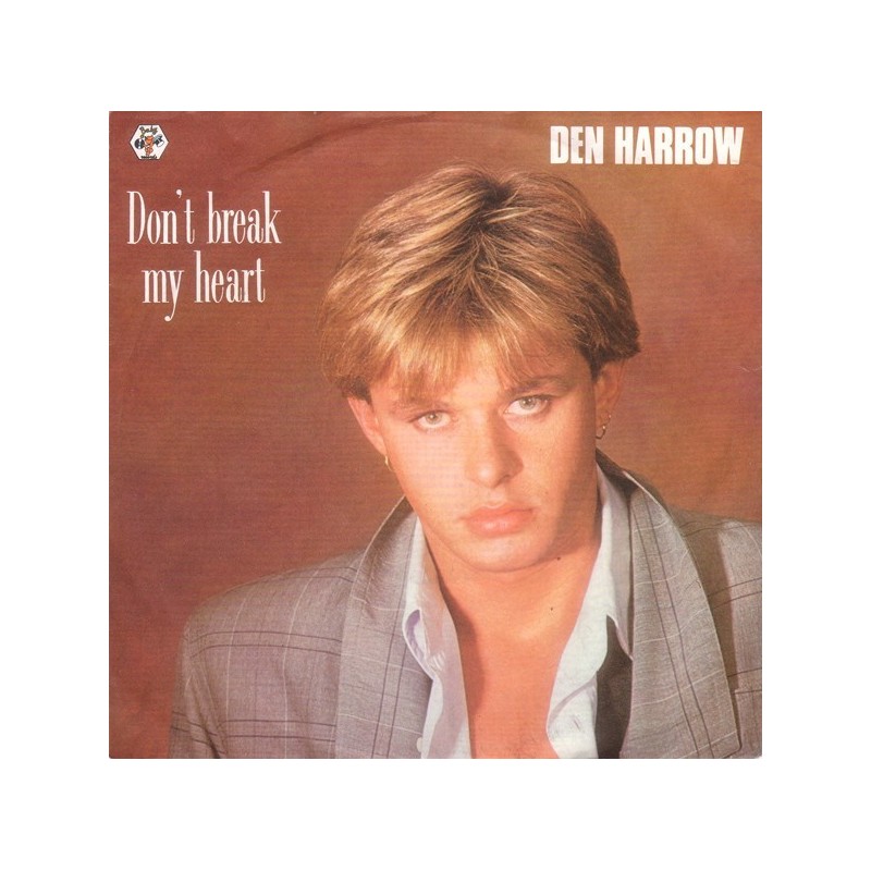 Harrow ‎Den – Don't Break My Heart |1987     Baby Records‎– 108 982 -Single