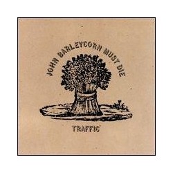 Traffic ‎– John Barleycorn Must Die|2007    Island Records ‎– 0042284278010- 180g Repress.