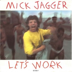 Jagger Mick ‎– Let's Work|1987     CBS 651028 6-Maxi-Single