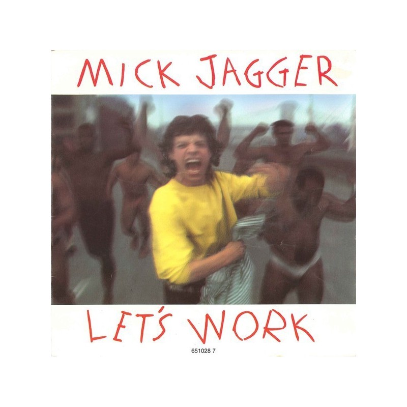 Jagger Mick ‎– Let's Work|1987     CBS 651028 6-Maxi-Single