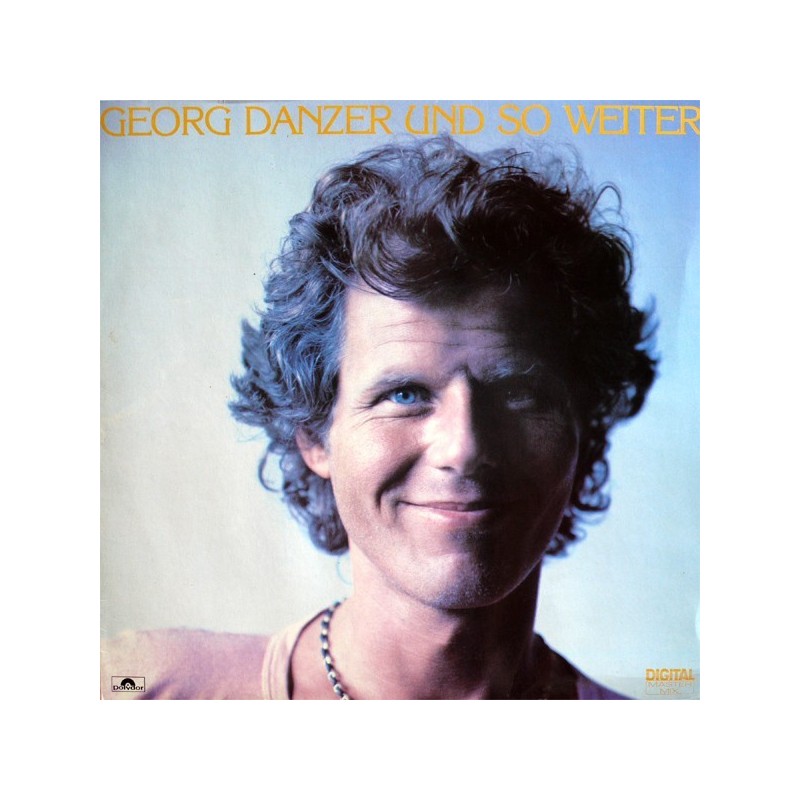 Danzer Georg – Und So Weiter|1983 Polydor – 813 986-1 Danzer Georg – Und So Weiter|1983 Polydor – 813 986-1