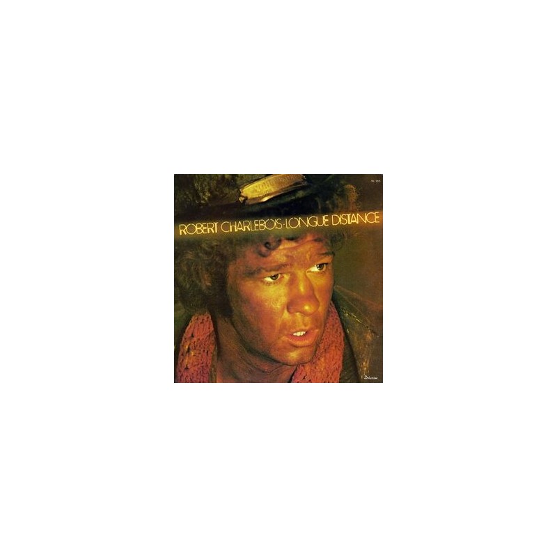 Charlebois Robert – Longue Distance|1976 KD1 8002 France Charlebois Robert – Longue Distance|1976 KD1 8002 France