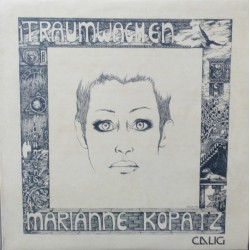Kopatz ‎Marianne – Traumwachen Chansons|1976      Calig ‎– CAL 30 651