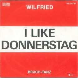 Wilfried ‎– I Like Donnerstag|1984      Bellaphon ‎– 100.30.016-Single