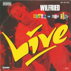 Wilfried ‎– Nachts In Der City Live|1986       Bellaphon ‎– 100-30-022-Single