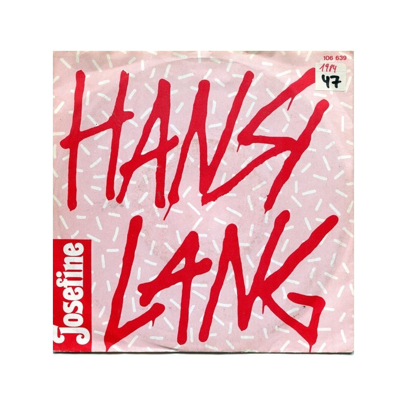 Lang Hansi – Josefine|1984 Schallter – 106 639-Single Lang Hansi – Josefine|1984 Schallter – 106 639-Single