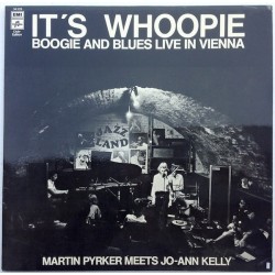 Kelly ‎ Jo-Ann – It's Whoopie - Martin Pyrker Meets Jo-Ann Kelly |1977   EMI  34529 Club Edition