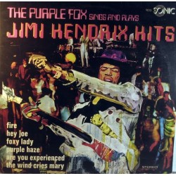 Purple Fox ‎The – Sings And Plays Jimi Hendrix Hits|1971     	Sonic 9013