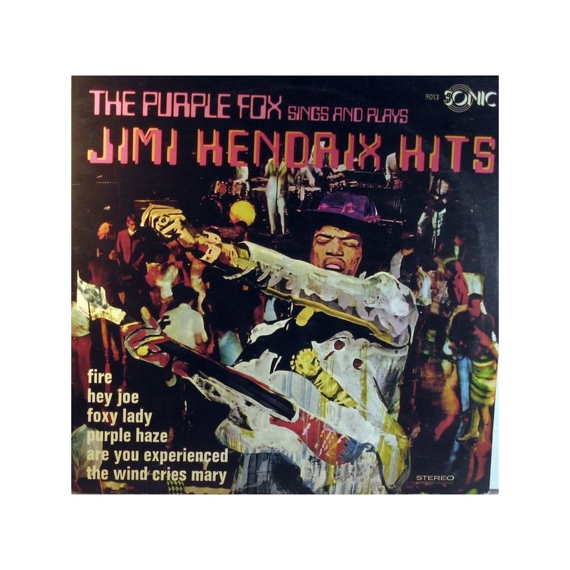Purple Fox The – Sings And Plays Jimi Hendrix Hits|1971 Sonic 9013 Purple Fox The – Sings And Plays Jimi Hendrix Hits|1971 Sonic 9013