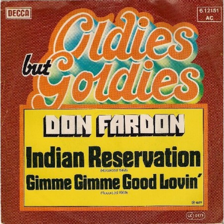 Don Fardon ‎– Indian Reservation / Gimme Gimme Good Loving|1977     Decca ‎– 6.12 151-Single