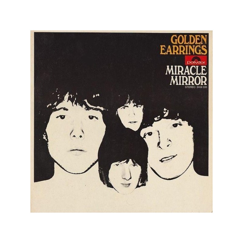 Golden Earrings – Miracle Mirror|1974 Polydor – 2459 330 Golden Earrings – Miracle Mirror|1974 Polydor – 2459 330