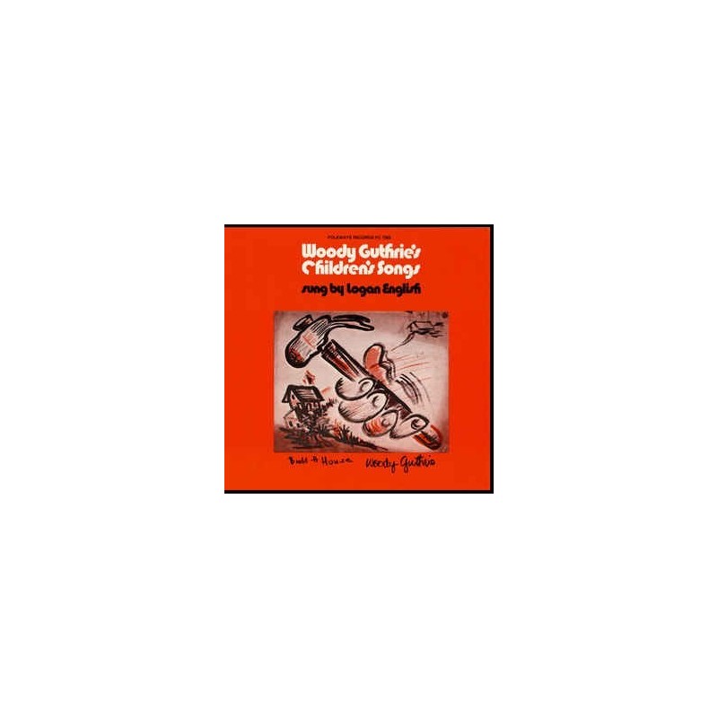 Logan English – Woody Guthrie's Children's Songs|1974 Folkways Records – FC 7503 Logan English – Woody Guthrie's Children's Songs|1974 Folkways Records – FC 7503