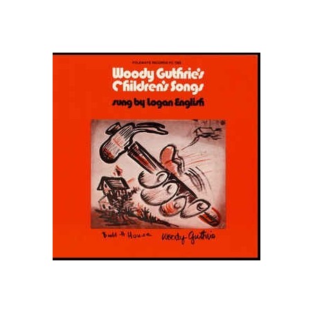 Logan English ‎– Woody Guthrie's Children's Songs|1974       Folkways Records ‎– FC 7503