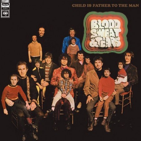 Blood, Sweat And Tears ‎– Child Is Father To The Man|1968/2007   Speakers Corner Records ‎– CS 9619