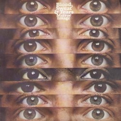 Blood, Sweat & Tears ‎– Mirror Image|1974      CBS S 80153