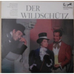 Lortzing Albert - Wilhelm Schüchter ‎– Der Wildschütz - Großer Querschnitt |eurodisc 6529