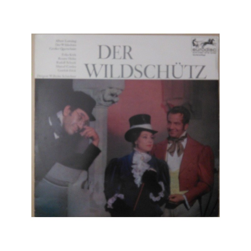 Lortzing Albert - Wilhelm Schüchter ‎– Der Wildschütz - Großer Querschnitt |eurodisc 6529