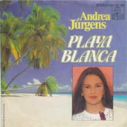 Jürgens ‎Andrea – Playa Blanca|1982     Ariola ‎– 104 125-Single