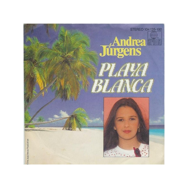 Jürgens ‎Andrea – Playa Blanca|1982     Ariola ‎– 104 125-Single
