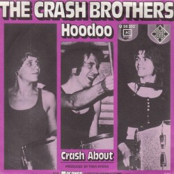 Crash Brothers The  ‎– Hoodoo|1974    Telefunken ‎– U 56 352-Single