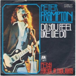 Frampton ‎Peter – Do You Feel Like We Do|1976    A&M Records ‎– 17 390 AT-Single