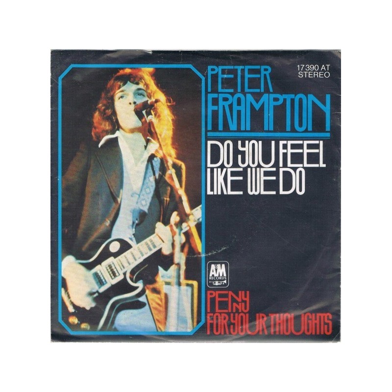 Frampton Peter – Do You Feel Like We Do|1976 A&M Records – 17 390 AT-Single Frampton Peter – Do You Feel Like We Do|1976 A&M Records – 17 390 AT-Single
