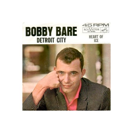 Bare Bobby ‎– Detroit City / Heart Of Ice|1963    RCA Victor ‎– 47-8183-Single