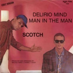 Scotch ‎– Delirio Mind (First Version)|1984    ZYX Records ‎– 1108-Single
