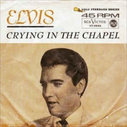 Presley Elvis with The Jordanaires ‎– Crying In The Chapel|1965   RCA Victor ‎– 47-0643-Single