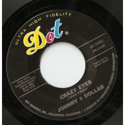 Johnny $ Dollar ‎– Crazy Eyes|1966     Dot Records ‎– 45-16961-Single
