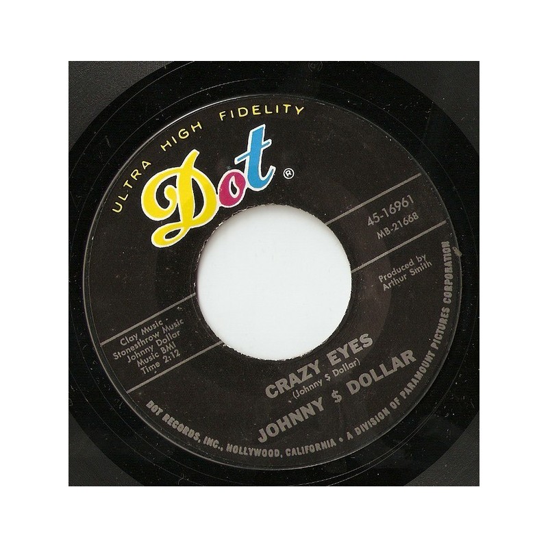 Johnny $ Dollar – Crazy Eyes|1966 Dot Records – 45-16961-Single Johnny $ Dollar – Crazy Eyes|1966 Dot Records – 45-16961-Single