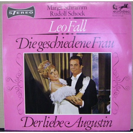 Fall Leo-Die Geschiedene Frau / Der Liebe Augustin-Margit Schramm, Rudolf Schock....|Eurodisc ‎– 60 378-10"-Vinyl