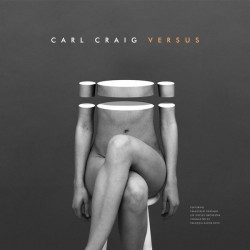 Craig Carl ‎– Versus|2017      Planet E ‎– IF1042LP
