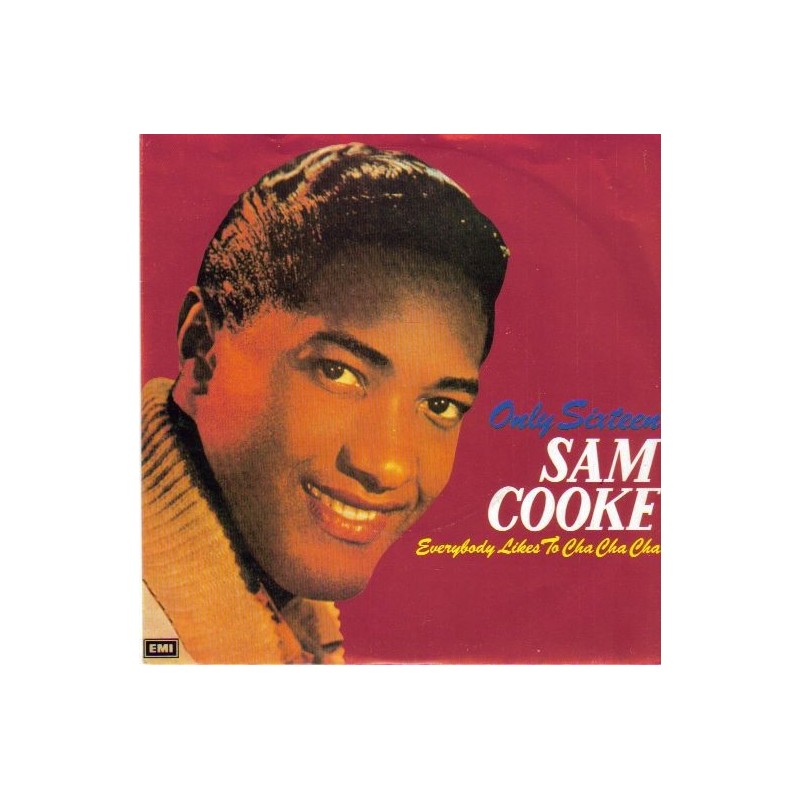 Cooke ‎Sam – Only Sixteen / Everybody Likes To Cha Cha|1986   EMI ‎– 1C0062013737-Single