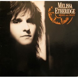 Etheridge Melissa ‎– Brave And Crazy|1989      Island Records ‎– 210 099